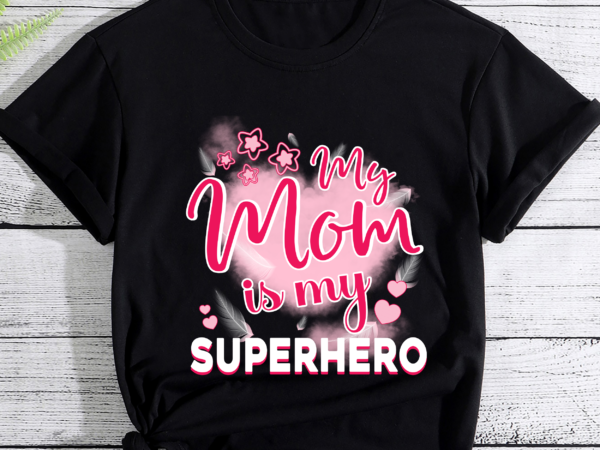Rd my mom is my superhero t shirt for mother_s day,mom birthday t-shirt
