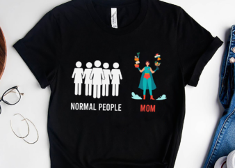 RD Normal People Shirt, Supper Mom Gift, Mothers Day Shirt, Women Gift
