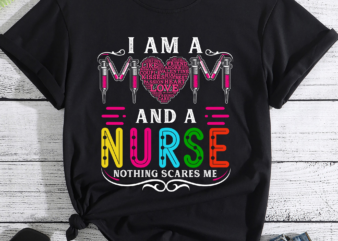 RD Nurse Shirt, I Am A Mom and A Nurse Nothing Scares Me T-Shirt, Mom Shirt, Mothers Day T-Shirt