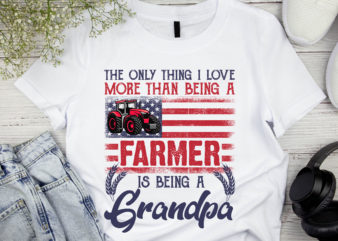 RD Only Thing I Love More Than Being a Farmer Grandpa T-Shirt