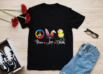 RD-Peace-Love-Chicks-Shirt,-Rabbit-Ear-Shirt,-Easter-Day-Shirt,-Easter-Sunday-Gift t shirt design online