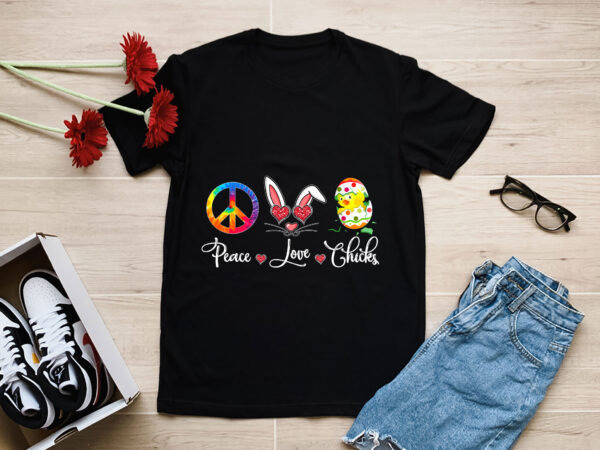 Rd-peace-love-chicks-shirt,-rabbit-ear-shirt,-easter-day-shirt,-easter-sunday-gift t shirt design online