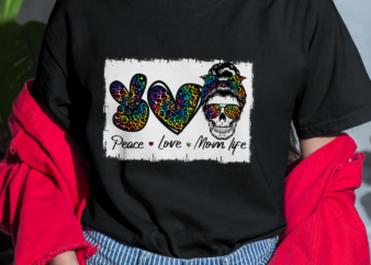 RD Peace Love Mom Life, Mom Life Skull, Mom skull shirt, Tie Dye Mom life skull shirt, Mothers Day Gift t shirt design online