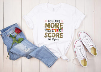 RD Personalized Leopard Custom Teacher Test Day, You Are More Than A Test Score, Teacher Appreciation, State Testing, Testing Crew Gift t shirt design online