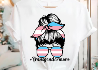 RD Proud Mom , LGBT Mom, Proud Lgbt Mom, Gay Lesbian Bisexual Trans Flag, LGBTQ Flag Messy Bun, Pride Ally-transgender t shirt design online