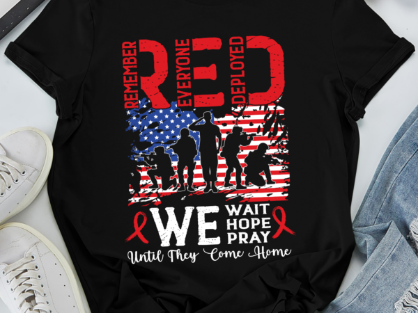 Rd red we wait we hope we pray until they come home my soldier shirt t shirt design online