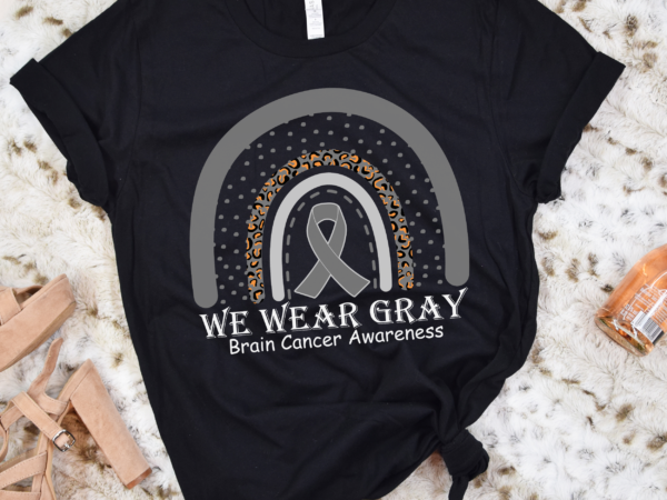 Rd rainbow in may we wear gray brain cancer awareness month shirt, brain cancer warrior shirt, brain tumor shirt t shirt design online