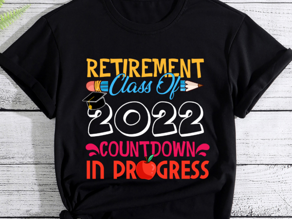 Rd retirement class of 2023 countdown in progress t-shirt