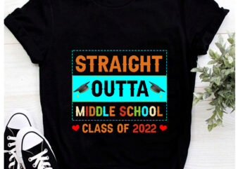 RD Straight Outta Middle School Shirt, Class Of 2022 Shirt, Graduation T-Shirt, Back to School