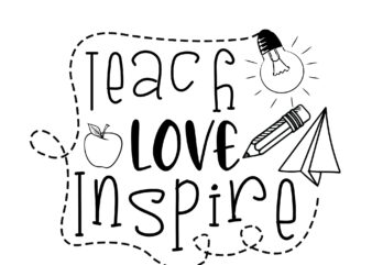 RD Teach Love Inspire svg, Back to School, Teacher, Teaching, Teacher Shirt