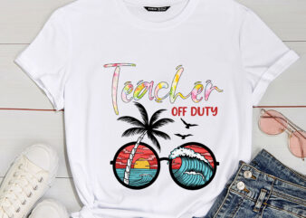 RD-Teacher-Off-Duty-Shirt,-Teacher-Shirt,-Summer-Vacation-Shirt,-Teacher-Appreciation,-End-of-School-Year t shirt design online