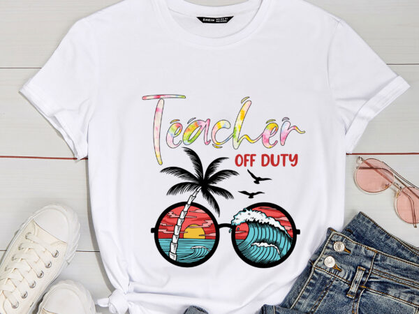 Rd-teacher-off-duty-shirt,-teacher-shirt,-summer-vacation-shirt,-teacher-appreciation,-end-of-school-year t shirt design online Rd-teacher-off-duty-shirt,-teacher-shirt,-summer-vacation-shirt,-teacher-appreciation,-end-of-school-year t shirt design online