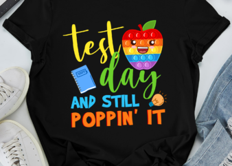 RD Test Day And Still Poppin Rock The Test Pop It Teacher T-Shirt
