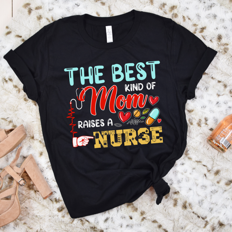 RD The Best Kind Of Mom Raises A Nurse Shirt Mothers Day Gift Shirt