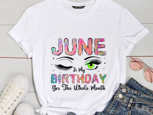 Rd tie dye june birthday girl, june is my birthday yes the whole month, born in june , birthday girls gift t shirt design online