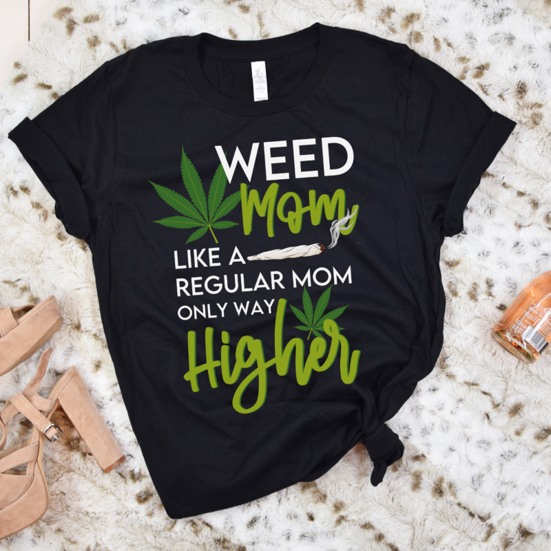 RD Weed Mom Like A Regular Mom Only Way Higher Shirt, Weed Mom Shirt, Funny 420 Cannabis, Mom Gift