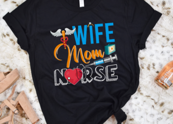 RD Wife Mom Nurse Womens RN LPN Mothers Day For Nurses Shirt t shirt design online