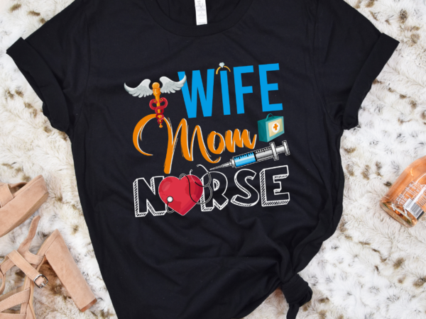 Rd wife mom nurse womens rn lpn mothers day for nurses shirt t shirt design online Rd wife mom nurse womens rn lpn mothers day for nurses shirt t shirt design online