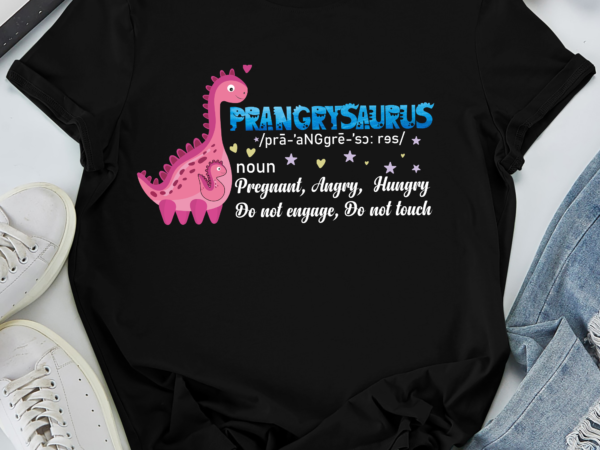 Rd womens prangrysaurus definition meaning pregnant angry hungry shirt t shirt design online