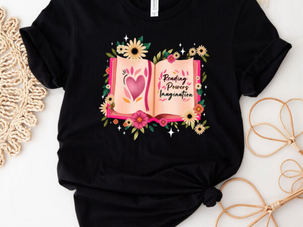 Reading powers imagination cute teacher librarian book lovers nc 0603 t shirt design online