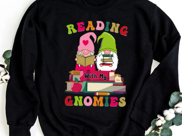 Reading with my gnomies funny gnomes book lovers nc 0403 t shirt design online