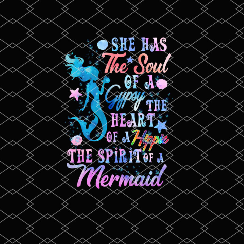 She Has The Soul of A Gypsy The Heart of A Hippie The Spirit of A Mermaid NL 0803