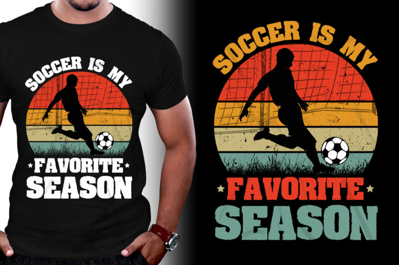 Soccer is my Favorite Season T-Shirt Design