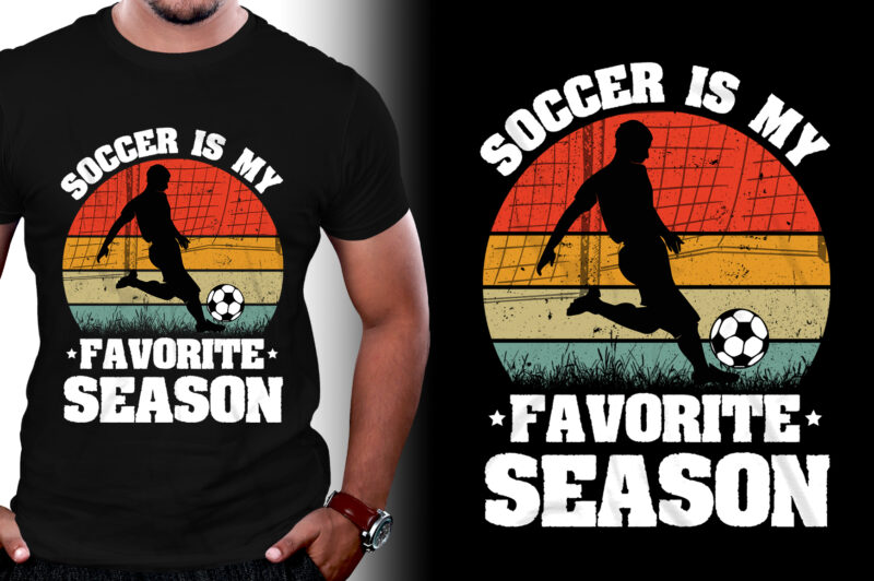 Soccer is my Favorite Season T-Shirt Design