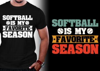 Softball is my Favorite Season T-Shirt Design