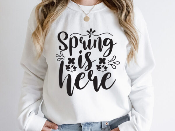 Spring is here svg design, spring svg, spring svg bundle, easter svg, spring design for shirts, spring quotes, spring cut files, cricut, silhouette, svg, dxf, png, epshappy easter car embroidery