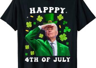 St. Patrick’s Day Funny Joe Biden Happy 4th Of July Patricks T-Shirt