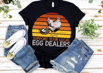 Support Your Local Egg Dealers Chicken Egg Lovers Retro Vintage NL 0203 t shirt template vector
