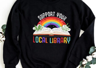 Support Your Local Library Book Readers Lovers Rainbow NC 0403