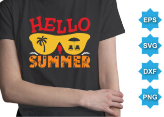 hello Sumer, Summer day shirt print template typography design for beach sunshine sunset sea life, family vacation design