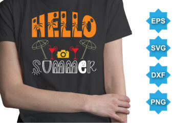 Hello Summer, Summer day shirt print template typography design for beach sunshine sunset sea life, family vacation design