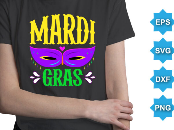 Mardi gras king, mardi gras shirt print template, typography design for carnival celebration, christian feasts, epiphany, culminating ash wednesday, shrove tuesday.