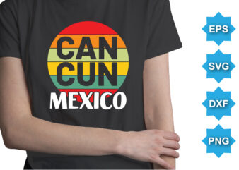 Can Cun Mexico, Summer day shirt print template typography design for beach sunshine sunset sea life, family vacation design