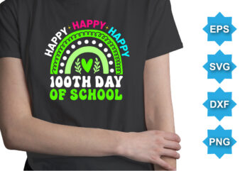 Happy 100TH Day Of School, Happy back to school day shirt print template, typography design for kindergarten pre-k preschool, last and first day of school, 100 days of school shirt