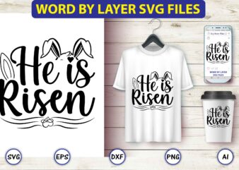 He is risen,Bunny svg bundle,bunny, bunny vector, bunny svg vector,bunny t-shirt, t-shirt, tshirt, t-shirt design,bunny design,Easter SVG, Easter quotes, Easter Bunny svg, Easter Egg svg, Easter png, Spring svg,Easter Bunny