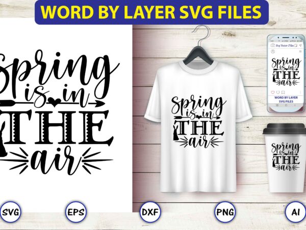 Spring is in the air,bunny svg bundle,bunny, bunny vector, bunny svg vector,bunny t-shirt, t-shirt, tshirt, t-shirt design,bunny design,easter svg, easter quotes, easter bunny svg, easter egg svg, easter png, spring Spring is in the air,bunny svg bundle,bunny, bunny vector, bunny svg vector,bunny t-shirt, t-shirt, tshirt, t-shirt design,bunny design,easter svg, easter quotes, easter bunny svg, easter egg svg, easter png, spring