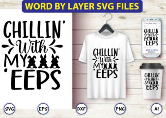 Chillin’ with my ‘eeps,Bunny svg bundle,bunny, bunny vector, bunny svg vector,bunny t-shirt, t-shirt, tshirt, t-shirt design,bunny design,Easter SVG, Easter quotes, Easter Bunny svg, Easter Egg svg, Easter png, Spring svg,Easter