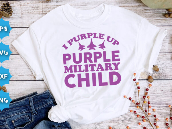 I purple up purple military child, purple up for military kids dandelion flower vector cancer awareness month of the military child typography t-shirt design veterans shirt