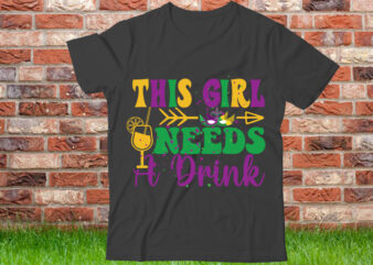 This Girl Needs A Drink SVG design, Mardi Gras SVG Bundle, Mardi Gras Clipart, Carnival mask silhouette, Mask SVG, Carnival SVG, Festival svg, Mardi Gras Carnival svg,Mardi Gras Clipart, Carnival