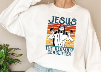 Vintage Jesus The Ultimate Deadlifter Funny Christian Gym NL 2702