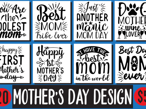 Mother’s day svg design bundle , mother’s day svg bundle, mother’s day svg, mother hustler svg, mother svg, momlife svg, mom svg, gift for mom svg, mom quotes svg, mother’s