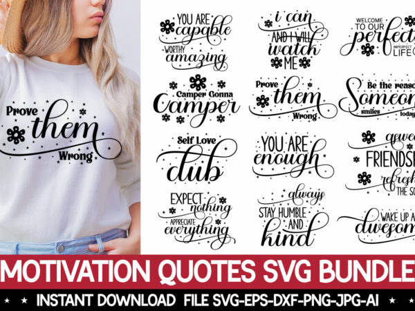 Motivation quotes svg bundle,motivational svg bundle, positive quote, enjoy 50% off when you order 3, saying svg, hand lettered, svg dxf eps png files, funny quotes inspirational quotes svg bundle, t shirt designs for sale