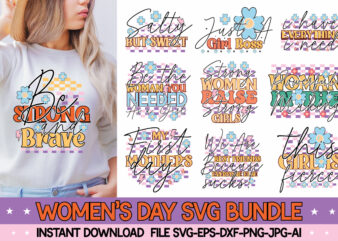 Women’s Day Svg Bundle,Women’s day svg, svg file for womens day, women day png, commercial png files for women’s day, womens day print files instant download international womens day svg,