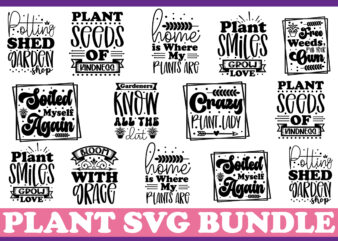 Plant SVG Bundle Plant Lover SVG Bundle, Plant svg, Plant Quotes Svg, houseplant svg, Plant Mom Svg, funny plant quote, garden quote svg,crazy plant lady svg Mega SVG Bundle, T t shirt illustration