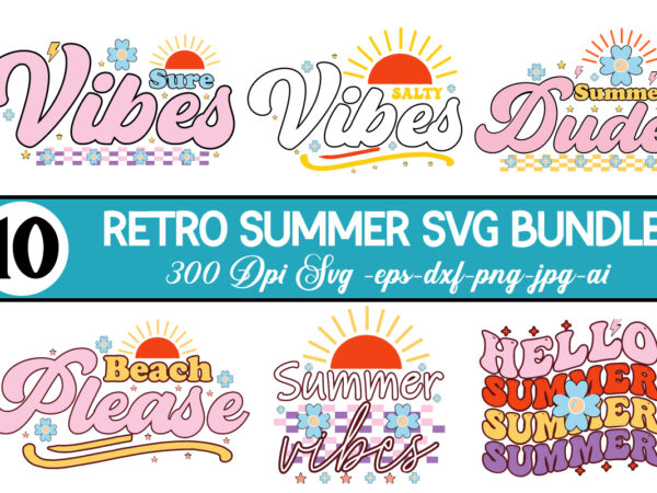 Retro summer svg bundle,summer cut files, cricut cut files, silhouette files, summer svg, summer quote svg, summer saying svg, summer svg designs, hello summer svg summer vacation svg bundle, adventure