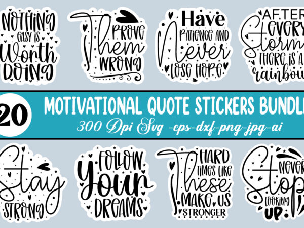 Motivational quote stickers bundle,inspirational svg bundle, inspirational quotes svg bundle, motivational svg bundle, retro self love svg, wavy text mental health cut file motivational svg bundle, kindness svg bundle, positive t shirt designs for sale